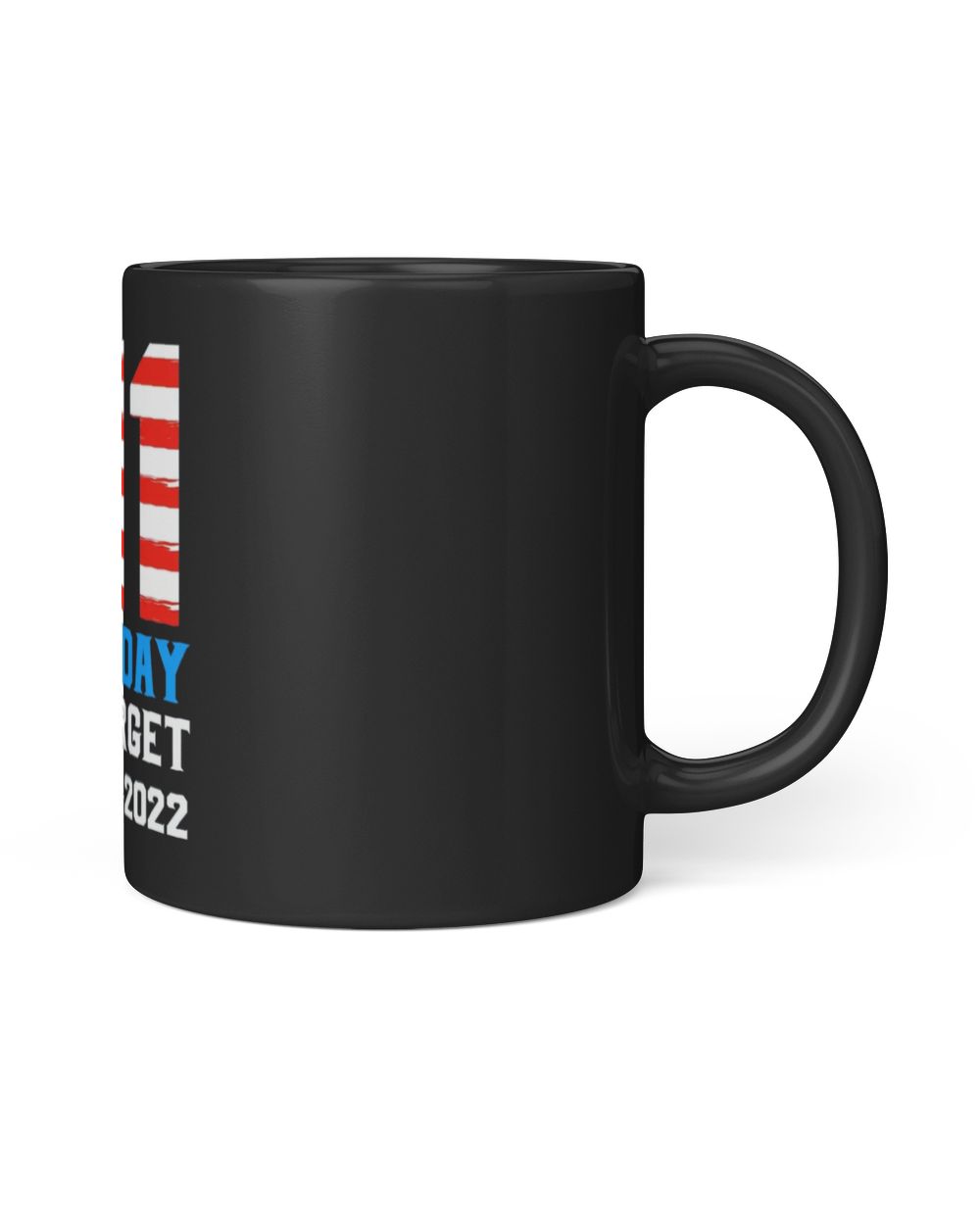 9.11.01 Patriot Day Never Forget American Flag Mug Black Mug 11oz black 11oz