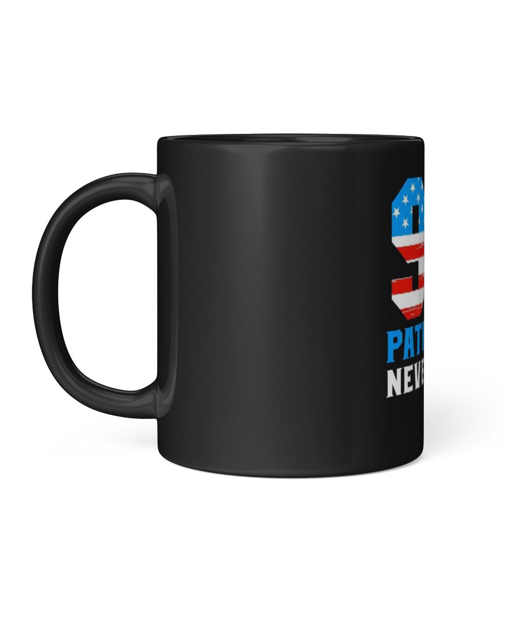 9.11.01 Patriot Day Never Forget American Flag Mug Black Mug 11oz black 11oz