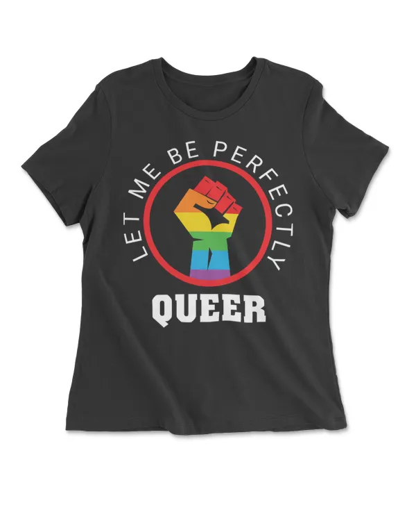 Let Me Be Perfectly Queer