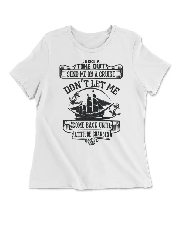 I Need A Time Out Send Me On A Cruise