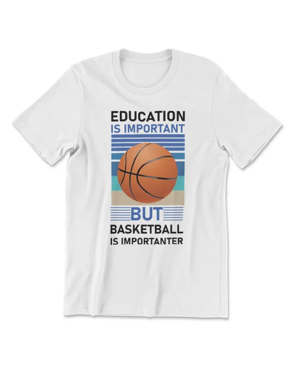 Basketball Education is important but Basketball is importanter basketball
