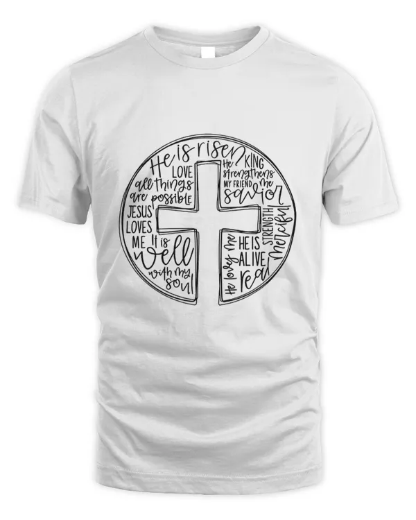Cross With Words He is Risen Jesus Loves Me Happy Easter T-Shirt