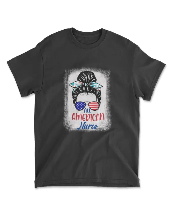 All American Nurse Bleached USA Flag Messy Bun 4th Of July T-Shirt