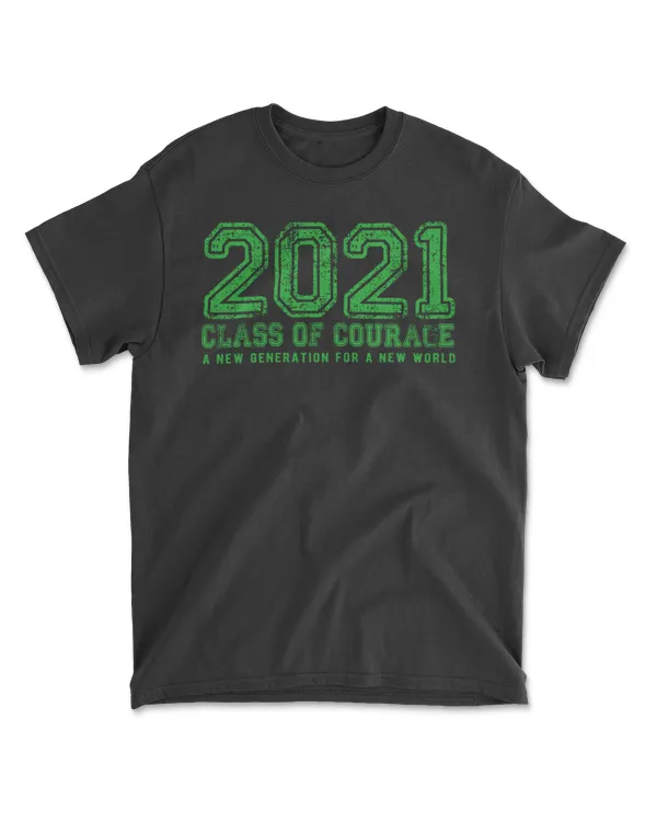 2021 Class of Courage in Green T-Shirt