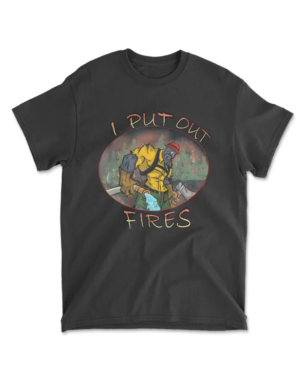 I Put Out.... Fire.. Funny fire fighter hero T-Shirt