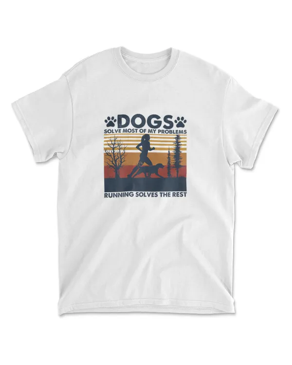 Dogs Solve Most Of My Problems Running