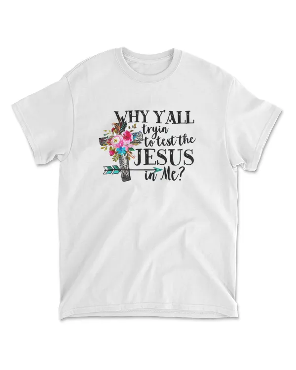 Why Yall Trying To Test The Jesus