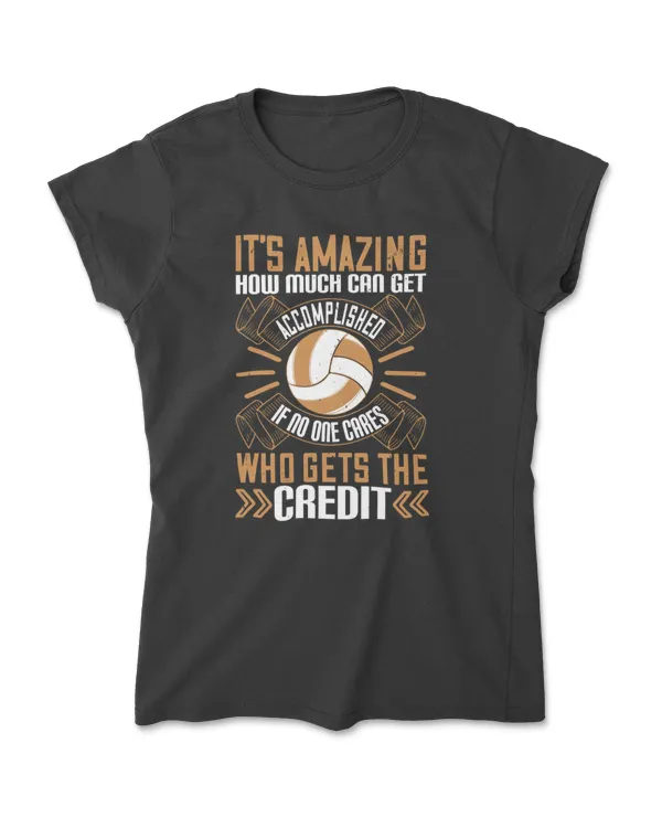 It’s Amazing How Much Can Get Accomplished Volleyball T-Shirt