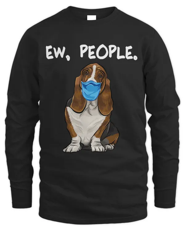 Basset Hound Ew People Dog Wearing Face Mask T-Shirt