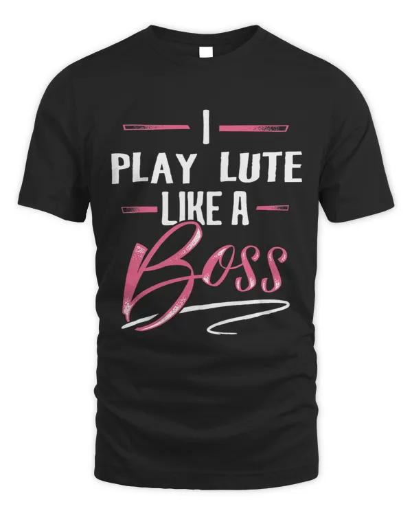 PLAY LUTE Like A Boss tshirt Lady Boss Girl Power Gift