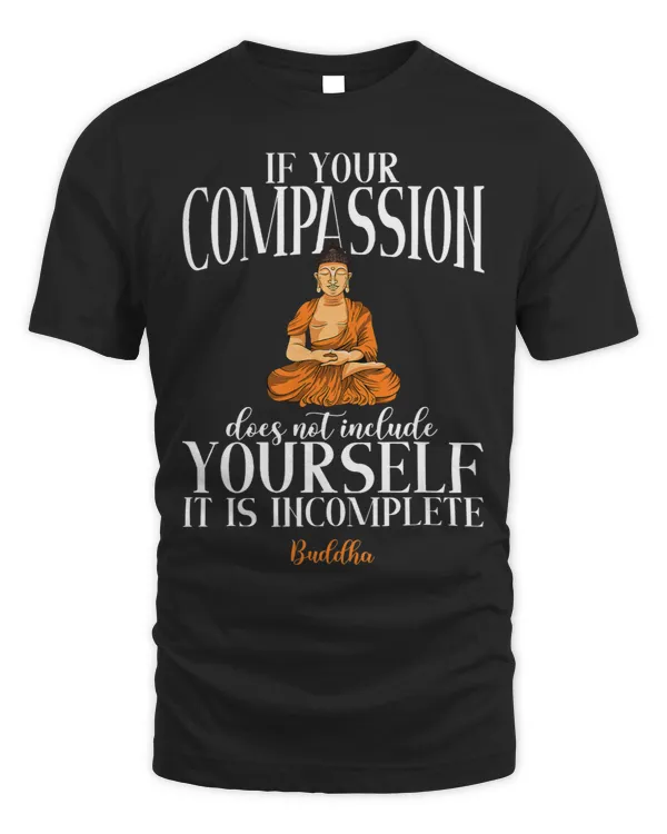 If Your Compassion Does Not Include Yourself Love Meditation