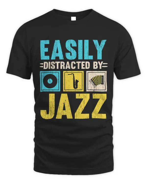 Easily Distracted By Jazz Music Lover Musician 1