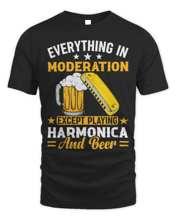 In Moderation Except Playing Harmonica Beer Drinking Lover