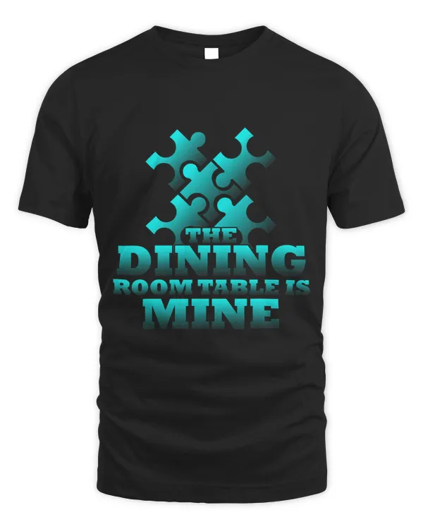 The Dining Room Table Is Mine Puzzle Lover Jigsaw Puzzle