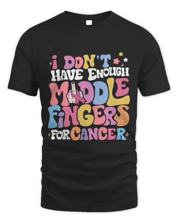 I Dont Have Enough Middle Fingers for Cancer Groovy Ribbon