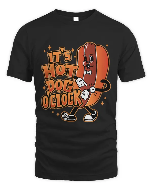Funny It is Hotdog oclock Design for adults and Kids
