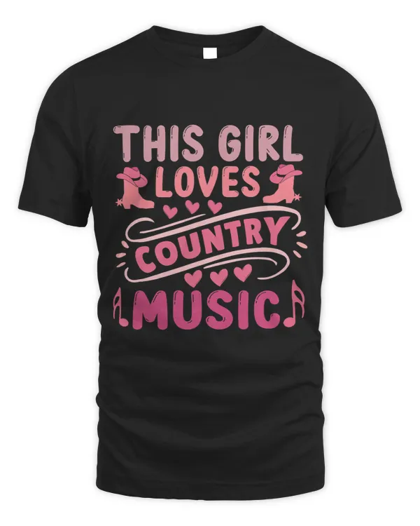 THIS GIRL LOVES COUNTRY MUSIC Southern Cowboy Cowgirl Style 1