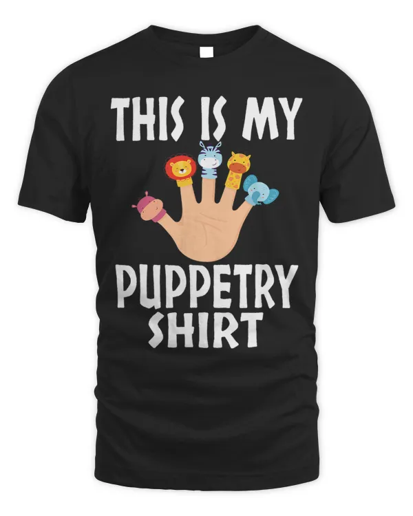 This Is My Puppetry Shirt Funny Performance Art Costume