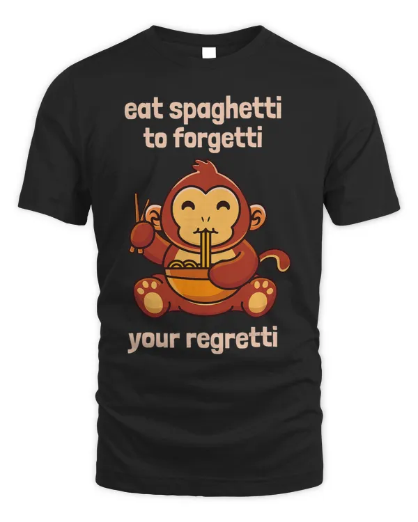 Eat Spaghetti To Forgetti Your Regretti Ape Pasta Pocket