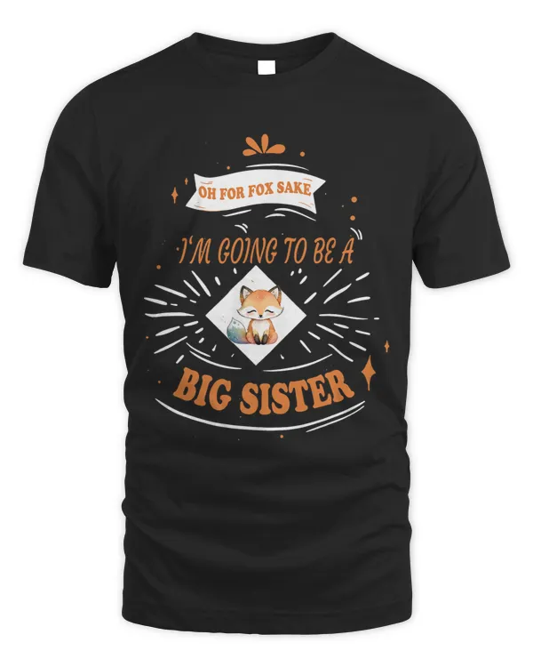 Cool Oh For Sake Im Going To Be A Big Sister