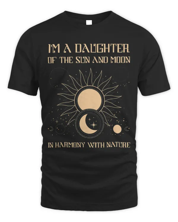 Im A Daughter Of The Sun And Moon In Harmony With Nature