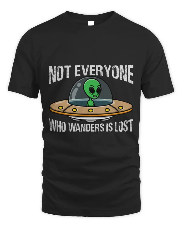 Not Everyone Who Wanders Is Lost 2Alien 2Astronaut 21