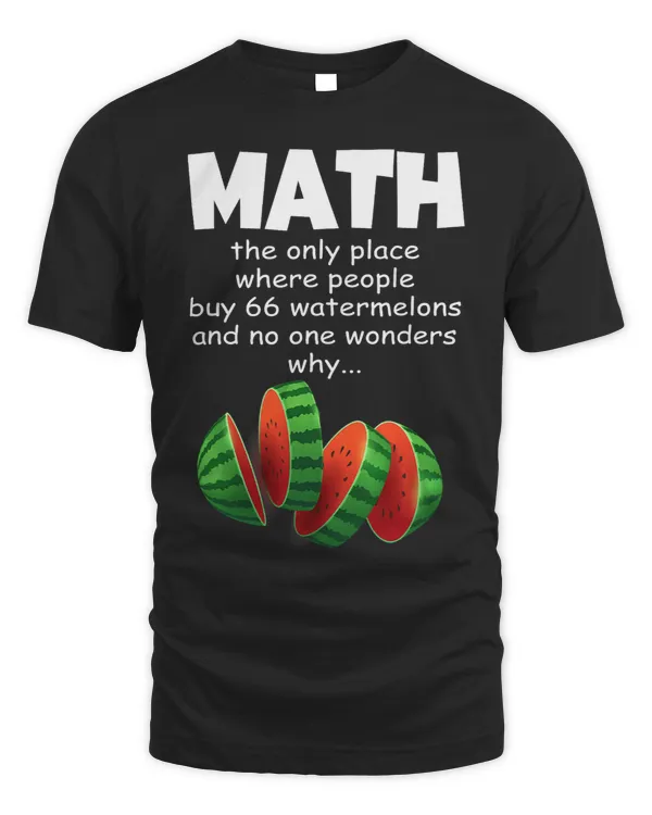 Funny Math Watermelons Quotes Mathematics Teacher Students