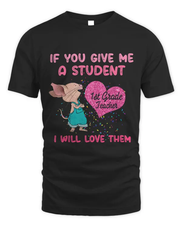If You Give Me A Student I Will Love Them 21st Grade