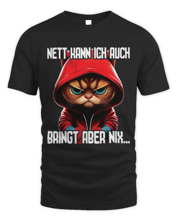 Spruch Katze Geschenk I Nett kann ich auch bringt aber nix