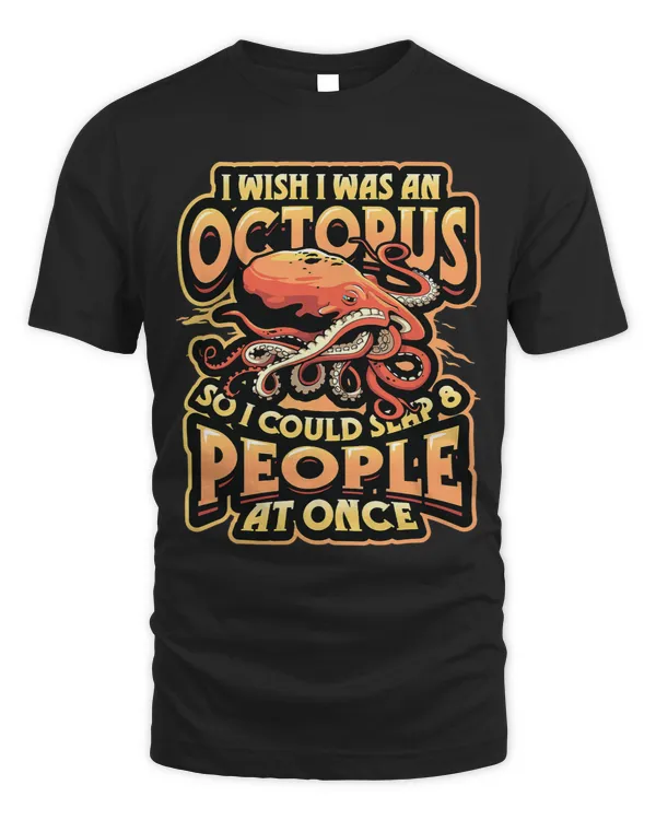 Slap 8 People At Once Octopi Funny Octopus1