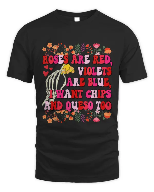 Roses Red Violets Blue Chips And Queso Funny Valentines Day