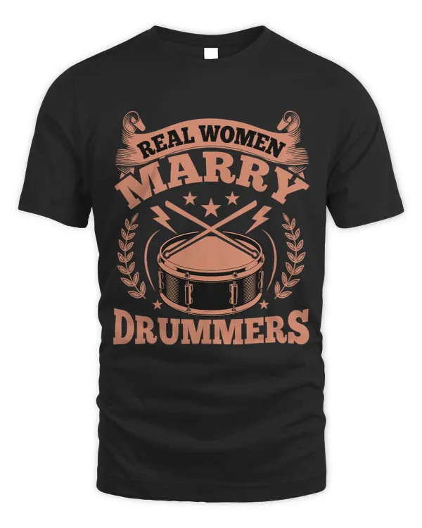 Drums Women Drummers Wife Funny Real Women Marry Drummers