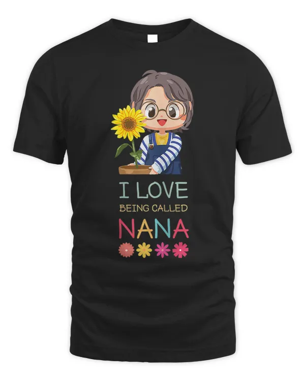 I Love Being Called Nana Grandma Cute Grandchild