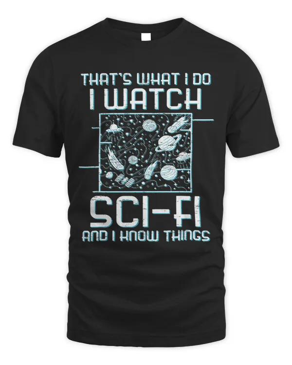 Thats What I Do Watch SciFi And I Know Things Time Travel
