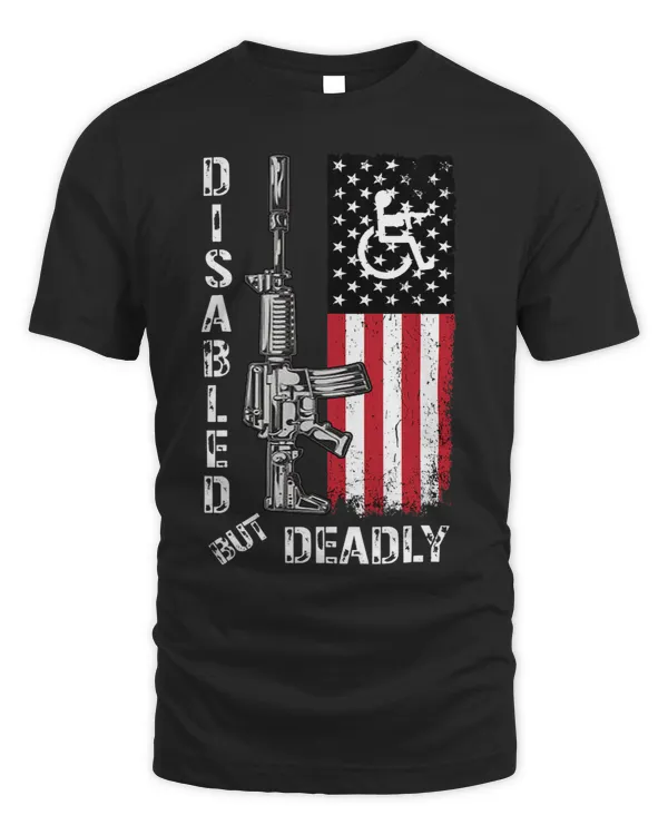Disabled But Deadly Gun Grandpa US Flag Disability Awareness