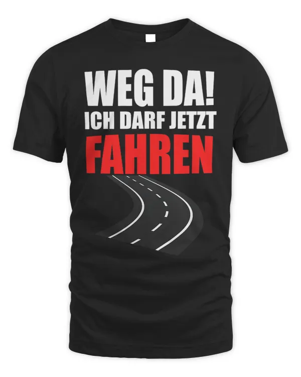 Weg Da Ich Darf Jetzt Fahren Driving Licence Passed