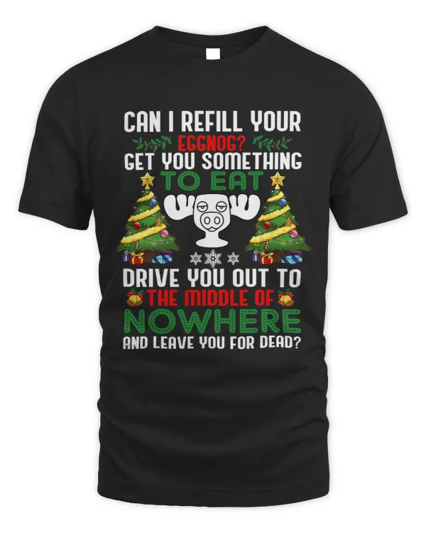 Can I Refill Your Eggnog Funny Christmas Vacation Quote