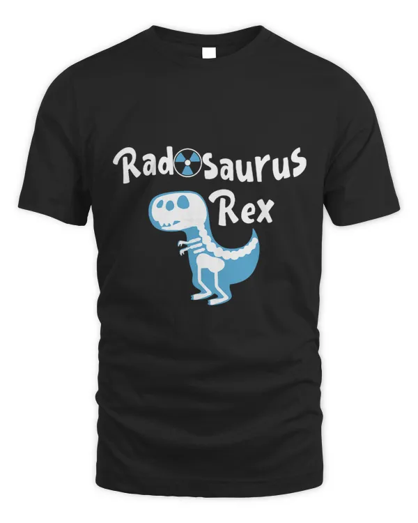 Radiologist Radosaurus Rex XRay Technologist Radiology