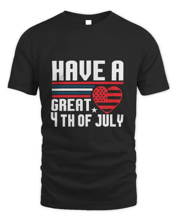 Have A Great 4th Of July America Print T-Shirt Tee