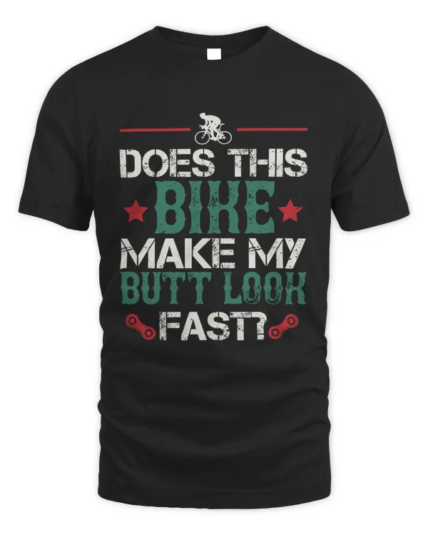 Does This Bike Make My Butt Look Fast Bicycle Shirt, Cycling Shirt, Bicycle Shirt, Bike Gift, Bike Shirt, Bicycle Tshirt, Biking Shirt, Funny Cycling Shirt