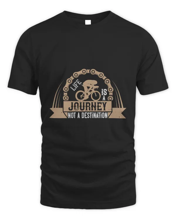 Life Is A Journey Not A Destination Bicycle Shirt, Cycling Shirt, Bicycle Shirt, Bike Gift, Bike Shirt, Bicycle Tshirt, Biking Shirt, Funny Cycling Shirt