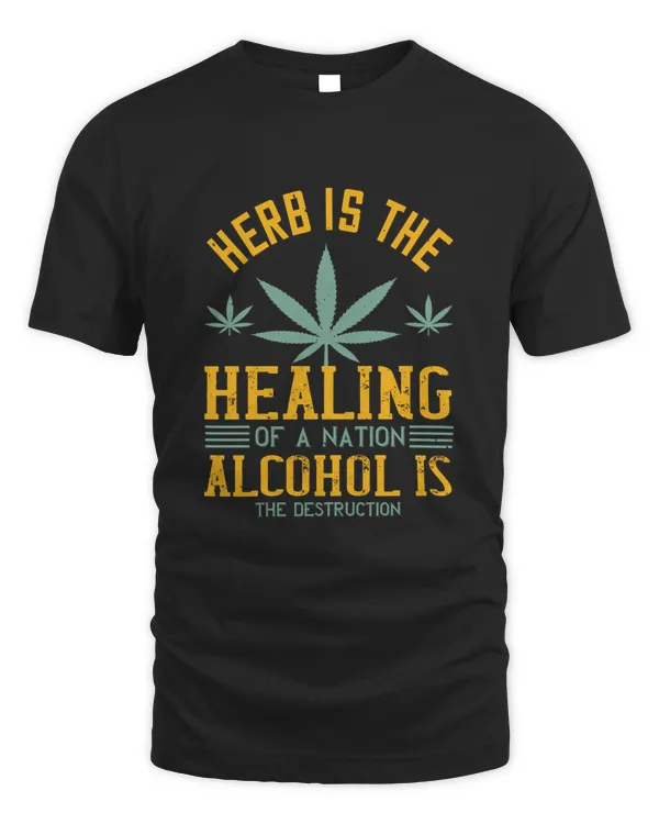 Herb Is The Healing, Funny Weed Shirt - Retro Stoner Tee - Cannabis Shirt - Marijuana Tee - 420 Shirt - Gift For Stoner!