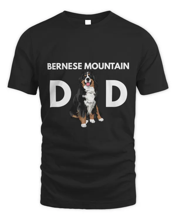 Bernese Mountain Dog Dad Funny Dog Dad Bernese Mountain Dad T-Shirt