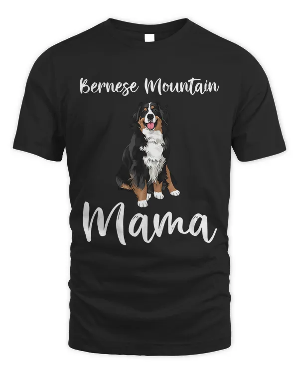 Bernese Mountain Dog Mom Funny Dog Mama Bernese Mountain T-Shirt