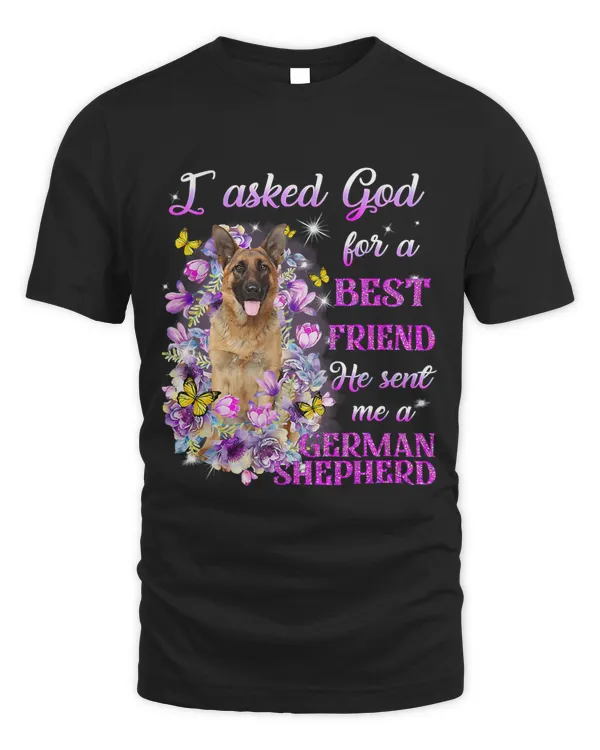 I Asked God For A Best Friend He Sent Me My German Shepherd