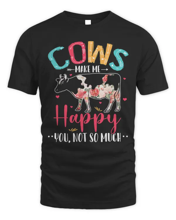 Cow Mooey Funny Cows Happy You Not So Much Cute Floral Cow Farmer 65 Cows Heifer Daisy Cattle