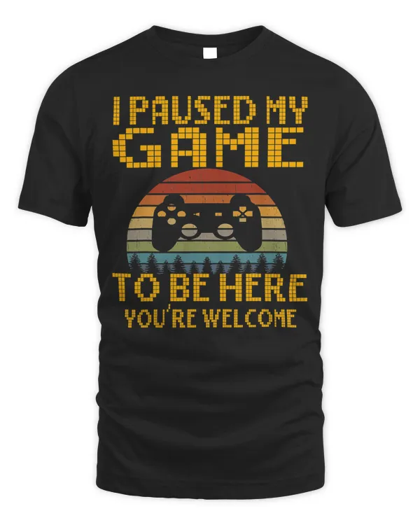 Game Gaming I paused my game to be here funny gamer 157 Gamer Loving Game