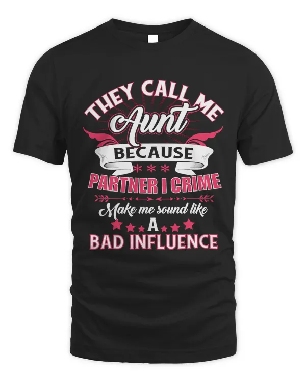 They call me aunt because partner I crime make me sound like a bad influence