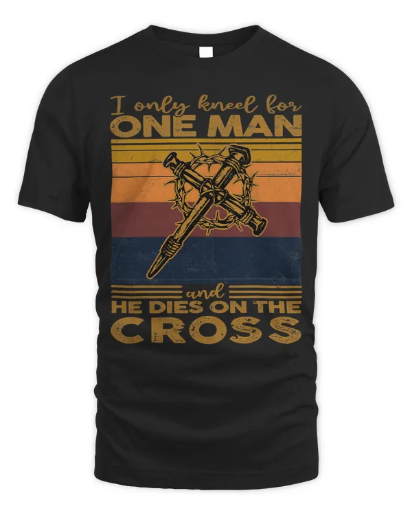Jesus Christ Christian The Only Man I Kneel For Died On The Cross Jesus Faith Love 94 Bible Verse
