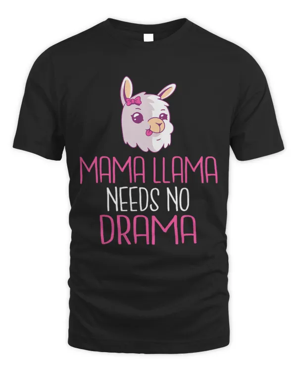 Llama Pet Mama Llama needs no Drama Mother Mommy Mom